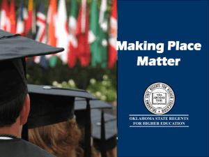 Making Place Matter OKLAHOMA STATE REGENTS FOR HIGHER EDUCATION
