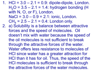 – 2.1 = 0.9: dipole-dipole, London. 1. HCl = 3.0 H