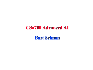 CS6700 Advanced AI Bart Selman