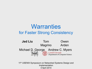 Warranties for Faster Strong Consistency Jed Liu Tom