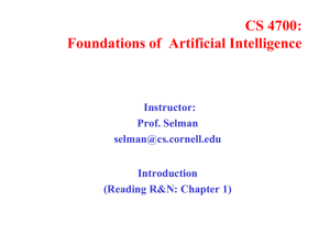CS 4700: Foundations of  Artificial Intelligence Instructor: Prof. Selman