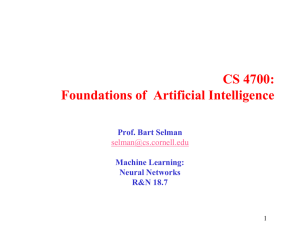 CS 4700: Foundations of  Artificial Intelligence Prof. Bart Selman Machine Learning: