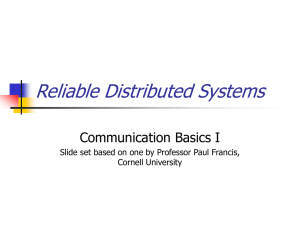 Reliable Distributed Systems Communication Basics I Cornell University