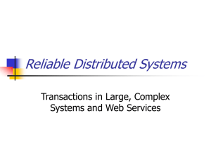 Reliable Distributed Systems Transactions in Large, Complex Systems and Web Services