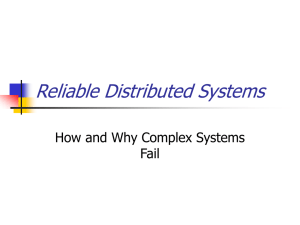 Reliable Distributed Systems How and Why Complex Systems Fail