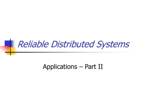 Reliable Distributed Systems Applications – Part II