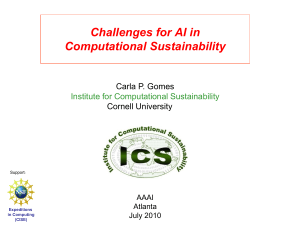 Challenges for AI in Computational Sustainability Carla P. Gomes Cornell University