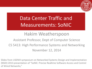 Data Center Traffic and Measurements: SoNIC Hakim Weatherspoon