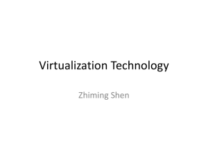 Virtualization Technology Zhiming Shen