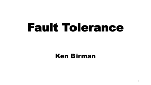 Fault Tolerance Ken Birman 1