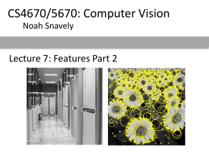 CS4670/5670: Computer Vision Lecture 7: Features Part 2 Noah Snavely