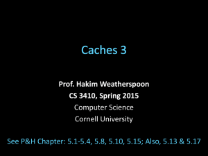 Prof. Hakim Weatherspoon CS 3410, Spring 2015 Computer Science Cornell University