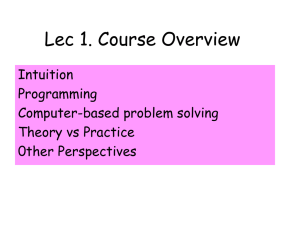 Lec 1. Course Overview Intuition Programming Computer-based problem solving