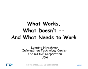 What Works, What Doesn’t -- And What Needs to Work Lynette Hirschman