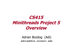 CS415 Minithreads Project 5 Overview Adrian Bozdog  (Adi)