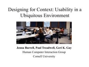 Designing for Context: Usability in a Ubiquitous Environment Human Computer Interaction Group