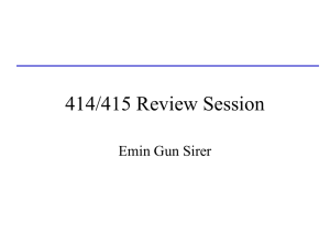 414/415 Review Session Emin Gun Sirer