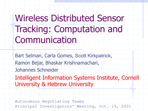 Wireless Distributed Sensor Tracking: Computation and Communication Intelligent Information Systems Institute, Cornell