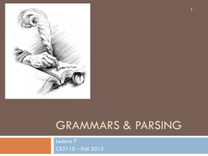 GRAMMARS &amp; PARSING Lecture 7 CS2110 – Fall 2013 1