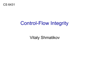 Control-Flow Integrity Vitaly Shmatikov CS 6431