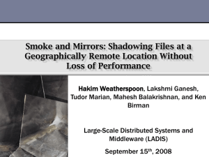 Smoke and Mirrors: Shadowing Files at a Geographically Remote Location Without