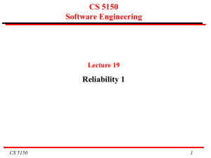 CS 5150 Software Engineering Reliability 1 Lecture 19
