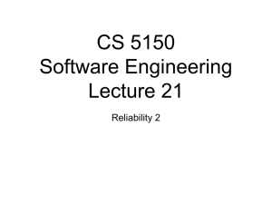 CS 5150 Software Engineering Lecture 21 Reliability 2