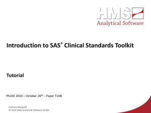 Introduction to SAS Clinical Standards Toolkit Tutorial ®
