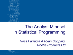 The Analyst Mindset in Statistical Programming Ross Farrugia &amp; Ryan Copping,