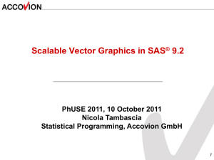 Scalable Vector Graphics in SAS 9.2 PhUSE 2011, 10 October 2011 Nicola Tambascia