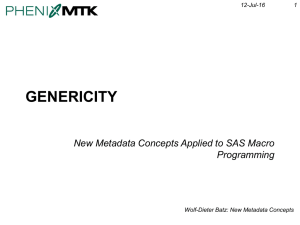 GENERICITY New Metadata Concepts Applied to SAS Macro Programming 1