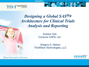 Designing a Global SAS 9 Architecture for Clinical Trials Analysis and Reporting