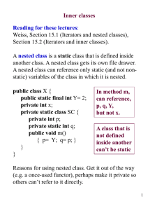 Inner classes Reading for these lectures nested class