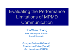 Evaluating the Performance Limitations of MPMD Communication Chi-Chao Chang