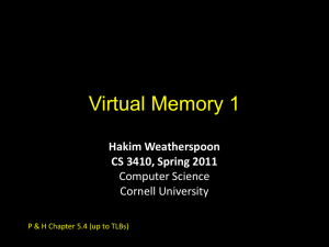 Virtual Memory 1 Hakim Weatherspoon CS 3410, Spring 2011 Computer Science