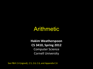 Arithmetic Hakim Weatherspoon CS 3410, Spring 2012 Computer Science