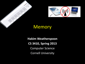 Memory Hakim Weatherspoon CS 3410, Spring 2013 Computer Science