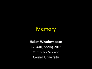 Memory Hakim Weatherspoon CS 3410, Spring 2013 Computer Science