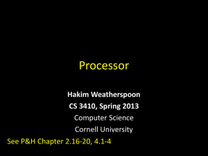 Processor Hakim Weatherspoon CS 3410, Spring 2013 Computer Science