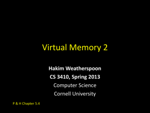 Virtual Memory 2 Hakim Weatherspoon CS 3410, Spring 2013 Computer Science