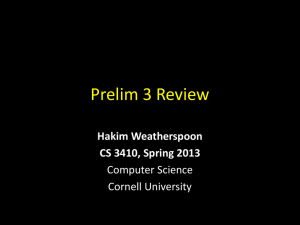 Prelim 3 Review Hakim Weatherspoon CS 3410, Spring 2013 Computer Science