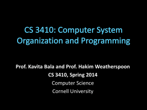 Prof. Kavita Bala and Prof. Hakim Weatherspoon CS 3410, Spring 2014