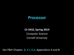 CS 3410, Spring 2014 Computer Science Cornell University See P&amp;H Chapter: 2,