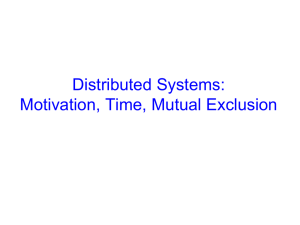 Distributed Systems: Motivation, Time, Mutual Exclusion