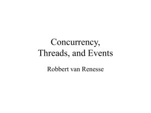 Concurrency, Threads, and Events Robbert van Renesse