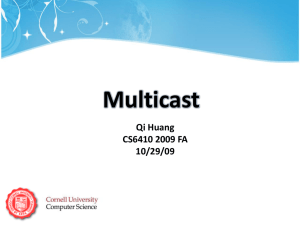 Multicast Qi Huang CS6410 2009 FA 10/29/09