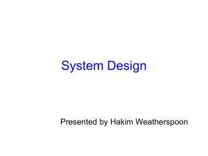 System Design Presented by Hakim Weatherspoon