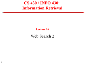 CS 430 / INFO 430: Information Retrieval Web Search 2 Lecture 16