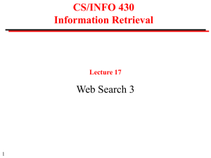 CS/INFO 430 Information Retrieval Web Search 3 Lecture 17