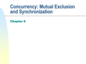 Concurrency: Mutual Exclusion and Synchronization Chapter 6 1